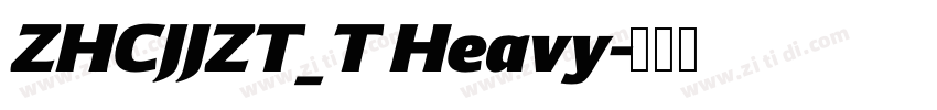 ZHCJJZT_T Heavy字体转换